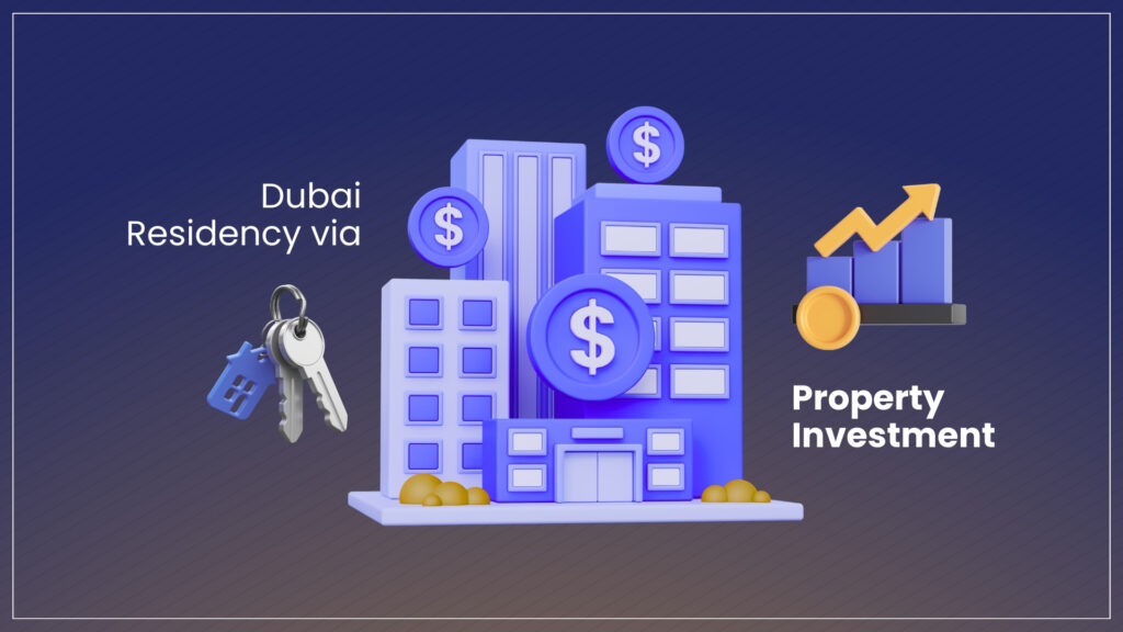 How Do You Get Residency in Dubai Through Property Investment