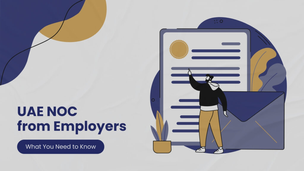 All You Need to Know About NOCs from Employers in the UAE