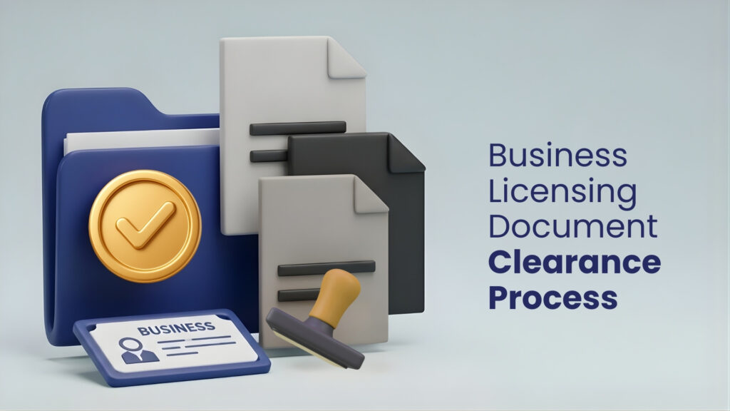 What Is the Process to Clear Documents for Business Licensing?