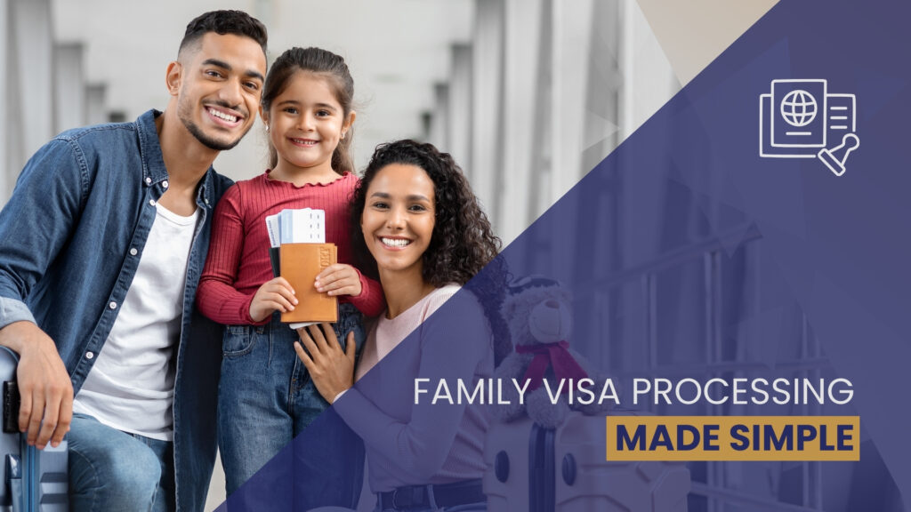 Family Visa Processing Made Simple