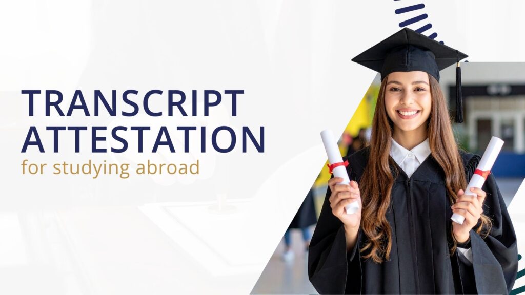 Transcript Attestation for Studying Abroad